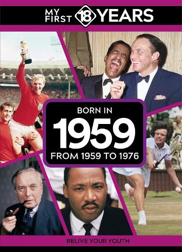 My First 18 Years - Born in 1959