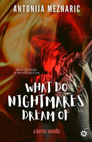 What do Nightmares Dream of