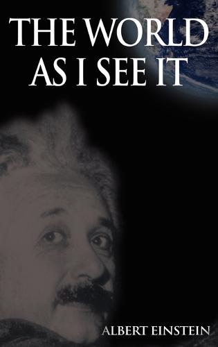 The World as I See it