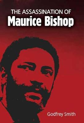 The Assassination of Maurice Bishop