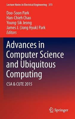 Advances in Computer Science and Ubiquitous Computing