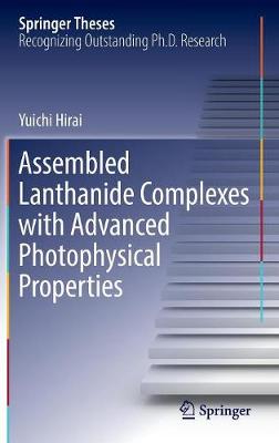 Assembled Lanthanide Complexes with Advanced Photophysical Properties