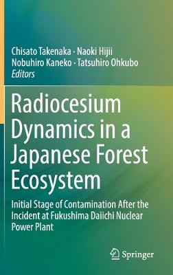 Radiocesium Dynamics in a Japanese Forest Ecosystem
