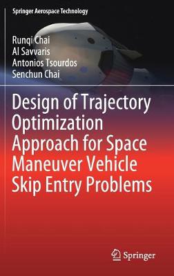 Design of Trajectory Optimization Approach for Space Maneuver Vehicle Skip Entry Problems