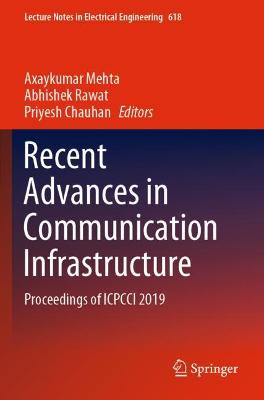 Recent Advances in Communication Infrastructure