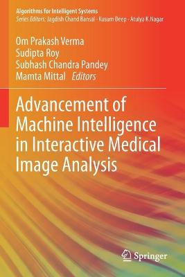 Advancement of Machine Intelligence in Interactive Medical Image Analysis