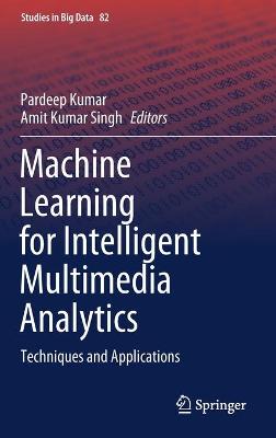Machine Learning for Intelligent Multimedia Analytics