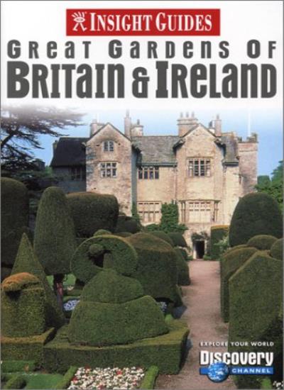 Great Gardens of Britain and Ireland Insight Guide (Insight Guides)