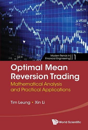 Optimal Mean Reversion Trading: Mathematical Analysis And Practical Applications