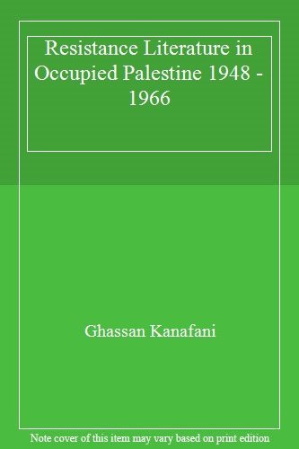 Resistance Literature in Occupied Palestine 1948 -1966