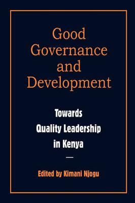 Governance and Development. Toward Quality Leadership in Kenya
