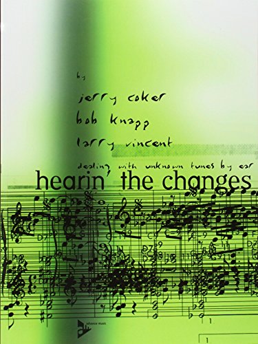 Hearin' The Changes - dealing with unknown tunes by ear - [Language: English] - (ADV 14270)