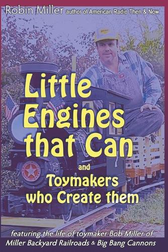 Little Engines that Can and Toymakers who Create them