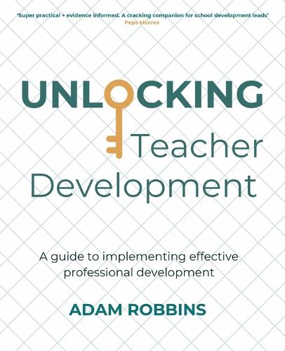 Unlocking Teacher Development