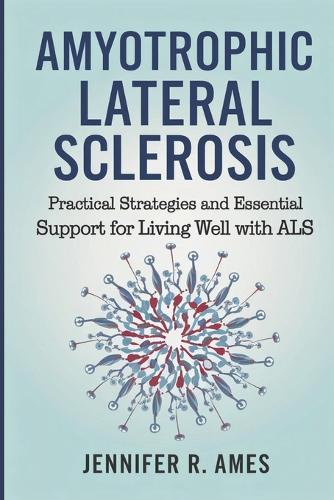 Amyotrophic Lateral Sclerosis