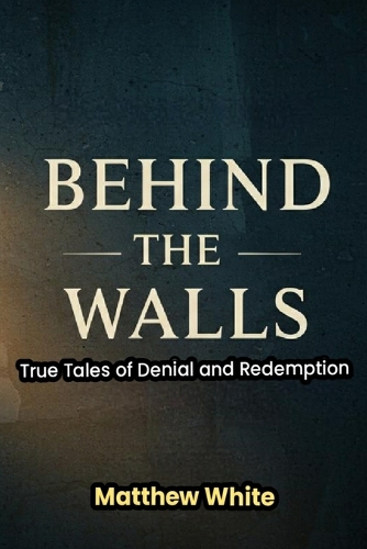 Behind the Walls
