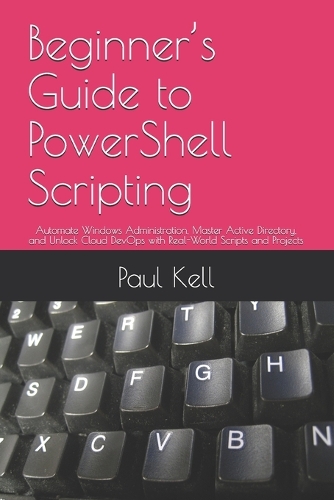 Beginner's Guide to PowerShell Scripting
