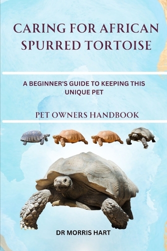 Caring for African Spurred Tortoise