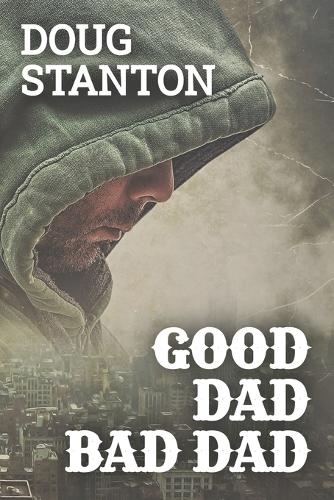 Good Dad Bad Dad