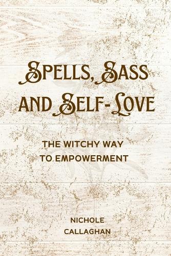 Spells, Sass, and Self-Love