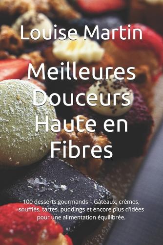Meilleures Douceurs Haute en Fibres
