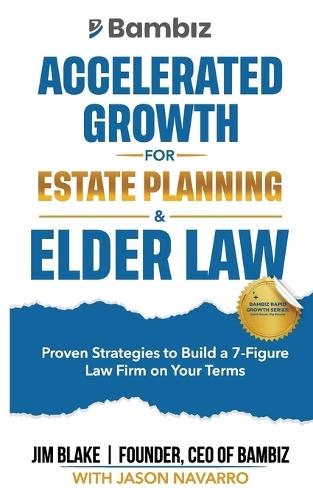 Accelerated Growth for Estate Planning and Elder Law