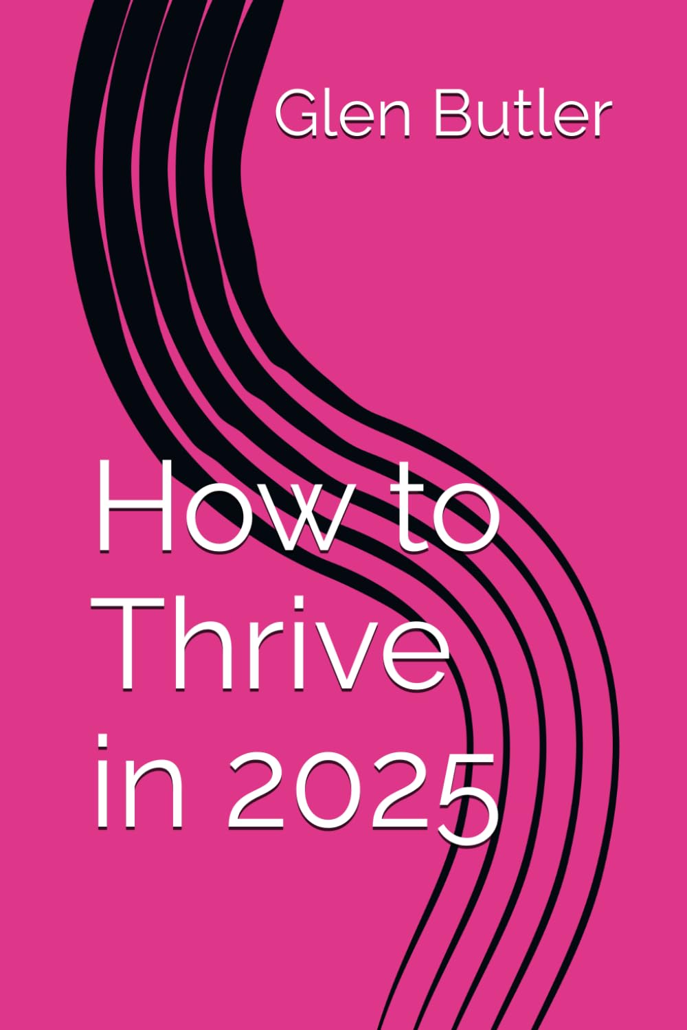 How to Thrive in 2025