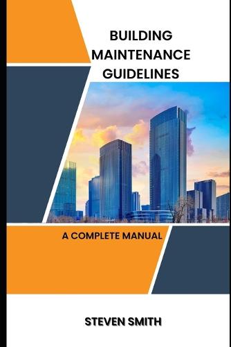 Building maintenance guidelines