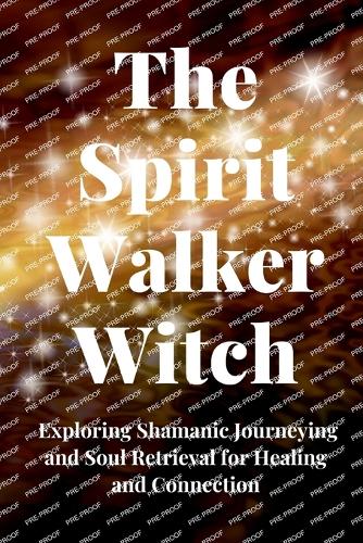 The Spirit Walker Witch