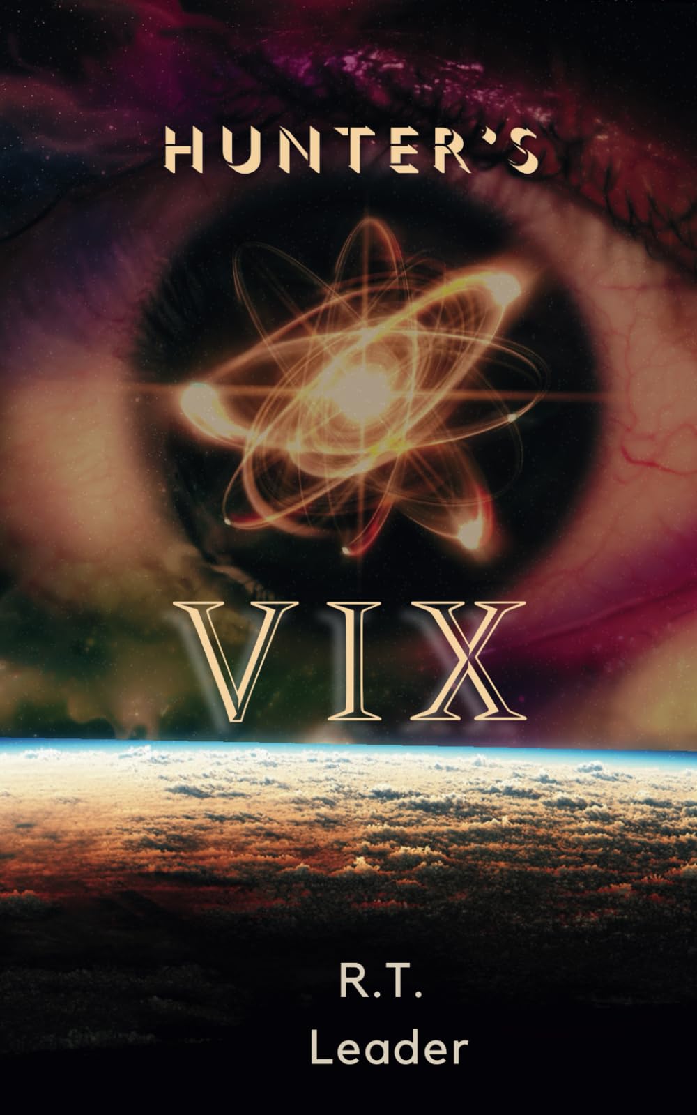 Hunter's Vix: A novel where quantum physics collides with humanity's global impact to pose the question: are we worthy of our place in the Universe?