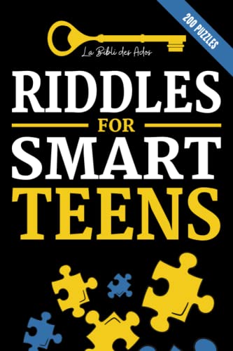 Riddles for Smart Teens: 200 Puzzles, investigations and logic games to solve (+solutions) | For teenagers 12 years and older