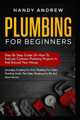 Plumbing For Beginners