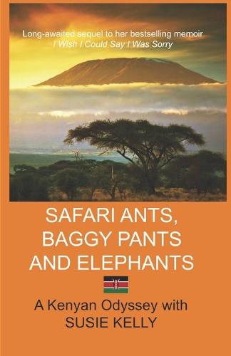 Safari Ants, Baggy Pants and Elephants
