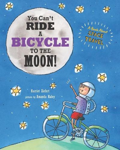 You Can't Ride a Bicycle to the Moon!