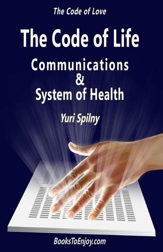 The Code of Life Communications and System of Health