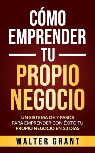 Como Emprender Tu Propio Negocio