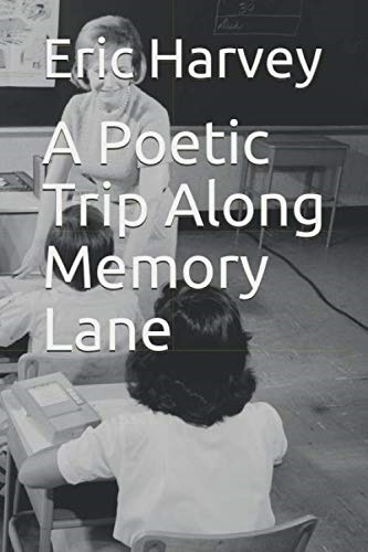 A Poetic Trip Along Memory Lane