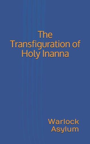 The Transfiguration of Holy Inanna