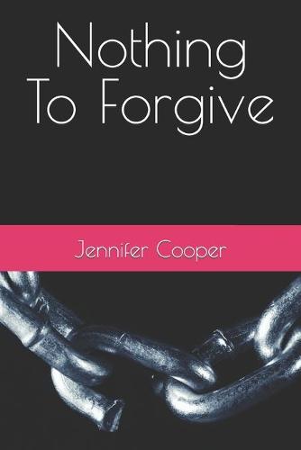 Nothing to Forgive