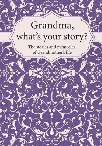 Grandma, What's Your Story?