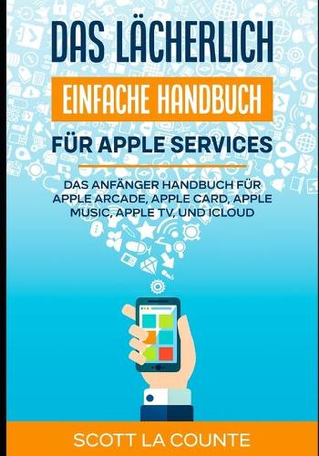 Das lächerlich einfache Handbuch für apple Services