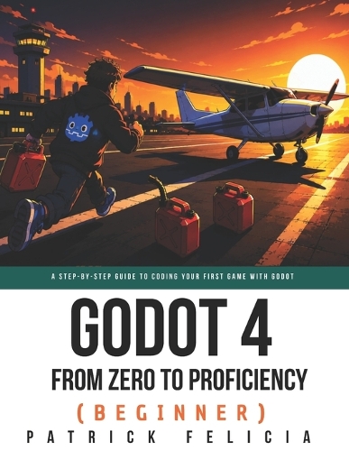 Godot from Zero to Proficiency (Beginner)