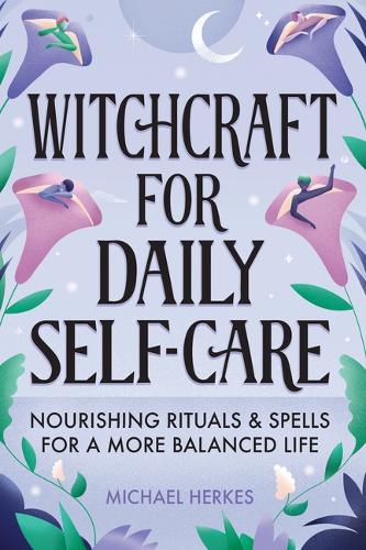 Witchcraft for Daily Self-Care