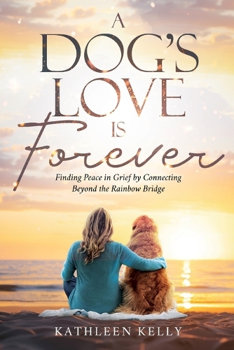 A Dog's Love Is Forever