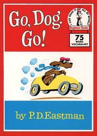 Beginner Books - Go, Dog. Go!