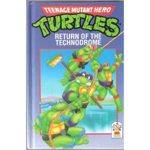 Turtles Return of the Technodrome (Teenage Mutant Hero): Return of the Technodrome Bk. 1