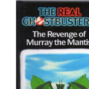 The Revenge Of Murray The Mantis : (The Real Ghostbusters ) :