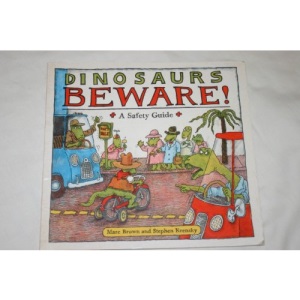 Dinosaurs, Beware: A Safety Guide