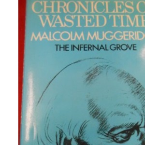 Chronicles of Wasted Time - Volume II: The Infernal Grove