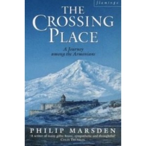 The Crossing Place: Journey Among the Armenians